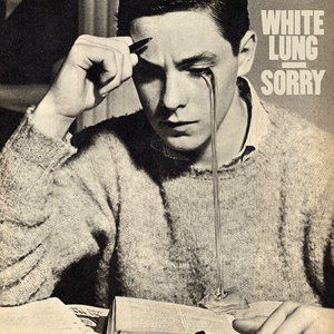 Album White Lung - Sorry