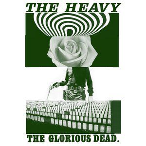 The Heavy The Glorious Dead, 2012