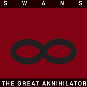 Album Swans - The Great Annihilator