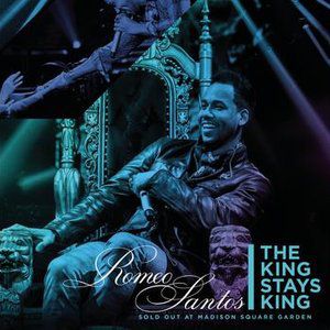 Album Romeo Santos - The King Stays King: Sold Out at Madison Square Garden