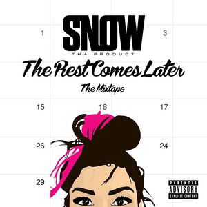 Snow Tha Product The Rest Comes Later, 2015
