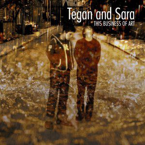 Album Tegan and Sara - This Business of Art
