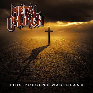 Album Metal Church - This Present Wasteland