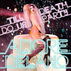 Album Till Death Do Us Party - Adore Delano