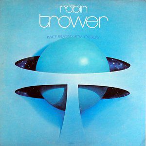 Album Robin Trower - Twice Removed from Yesterday
