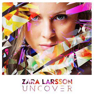 Album Zara Larsson - Uncover