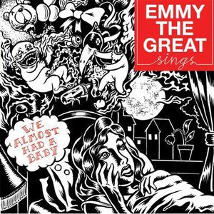 Emmy the Great We Almost Had A Baby, 2008