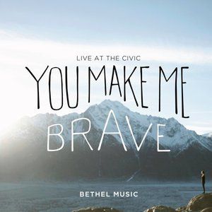 You Make Me Brave - album