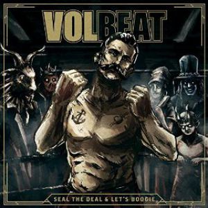 Album Volbeat - Seal the Deal & Let
