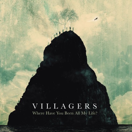 Villagers : Where Have You Been All My Life?