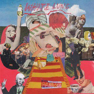White Lung : Paradise