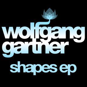 Wolfgang Gartner : Shapes EP