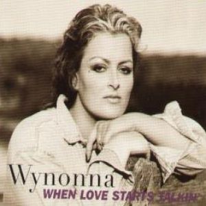 Album Wynonna Judd - When Love Starts Talkin