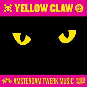 Album Yellow Claw - Amsterdam Twerk Music