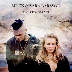 Zara Larsson Never Forget You, 2015