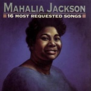 Album 16 Most Requested Songs - Mahalia Jackson