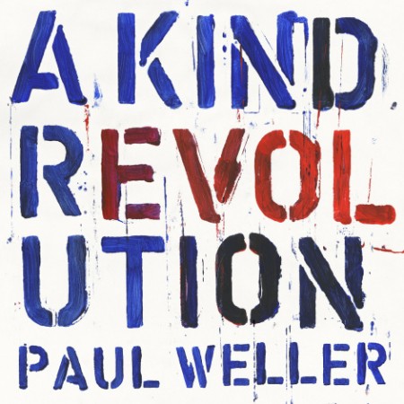 Paul Weller A Kind Revolution, 2017