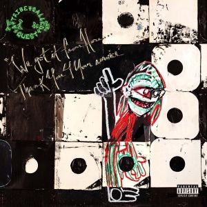 Album We Got It from Here... Thank You 4 Your Service - A Tribe Called Quest