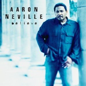 Album Aaron Neville - Believe