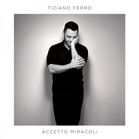 Album Accetto miracoli - Tiziano Ferro