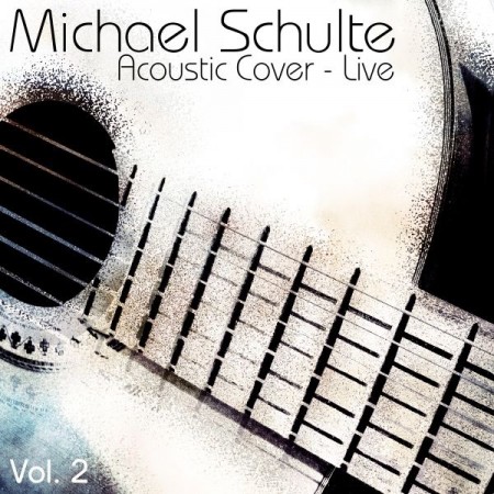 Album Michael Schulte - Acoustic Cover (Live), Vol. 2