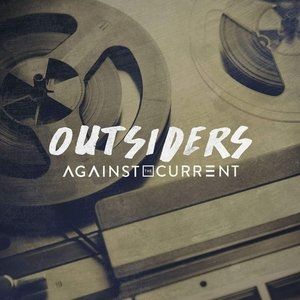 Album Against the Current - Outsiders