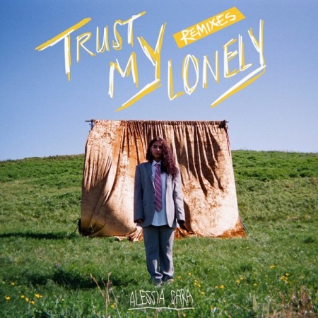 Alessia Cara Trust My Lonely, 2018