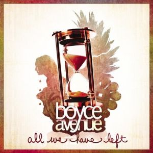 Boyce Avenue All We Have Left, 2010