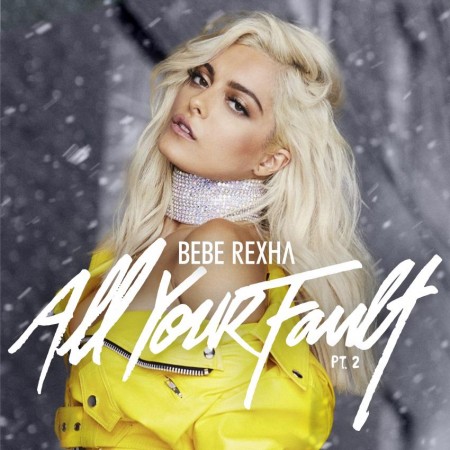 Album Bebe Rexha - All Your Fault: Pt. 2