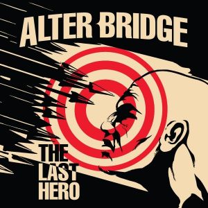 Alter Bridge The Last Hero, 2016