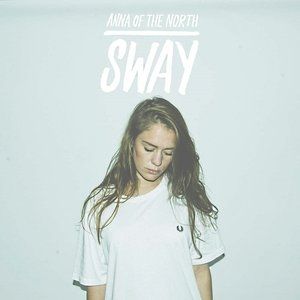 Album Anna of the North - Sway