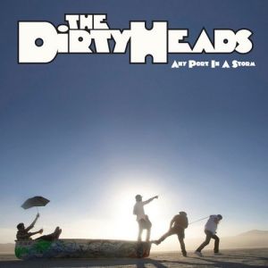 Album The Dirty Heads - Any Port in a Storm