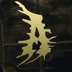 Guilty Pleasure - Attila