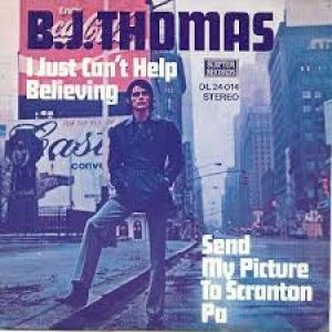 B.J. Thomas I Just Can't Help Believing, 1970