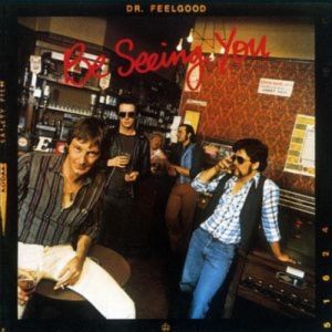 Album Dr. Feelgood - Be Seeing You