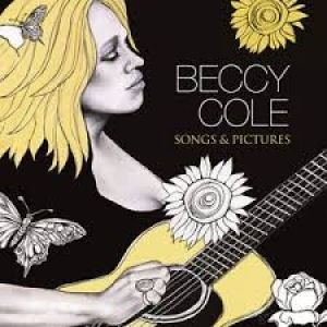 Songs & Pictures - Beccy Cole