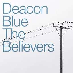 Album Deacon Blue - Believers