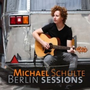 Album Michael Schulte - Berlin Sessions
