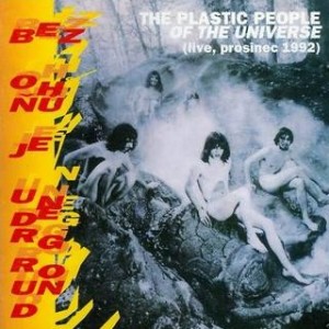 The Plastic People of the Universe Bez ohňů je underground, 1992