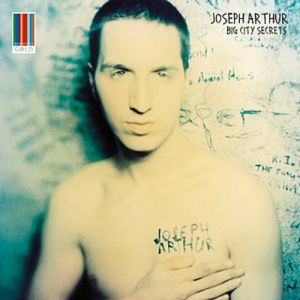 Album Joseph Arthur - Big City Secrets