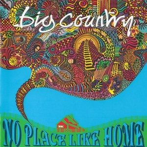 Album Big Country - No Place Like Home
