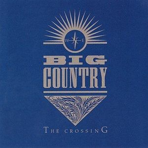Big Country The Crossing, 1983