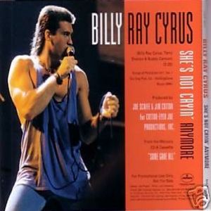 Billy Ray Cyrus She's Not Cryin' Anymore, 1993