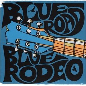 Album Blue Rodeo - Blue Road
