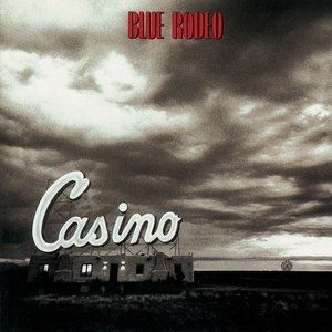 Album Blue Rodeo - Casino