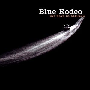 Album Blue Rodeo - The Days in Between