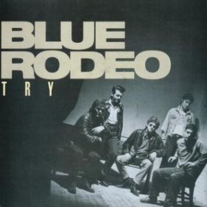 Album Blue Rodeo - Try