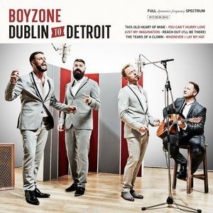 Boyzone : Dublin to Detroit