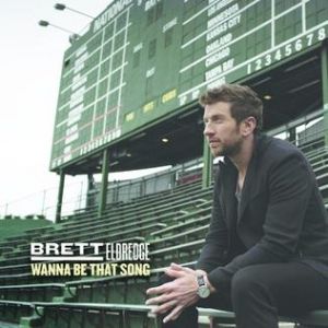 Album Brett Eldredge - Wanna Be That Song