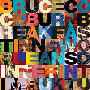 Album Bruce Cockburn - Breakfast in New Orleans, Dinner in Timbuktu